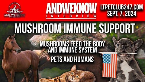 9.7.24: LT w/ Pet Club: The IMMUNE Support from MUSHROOMS changes lives + Trump update. PRAY