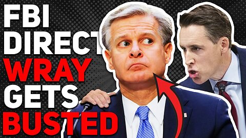 EPIC: Josh Hawley RIPS Lying FBI Director Chris Wray