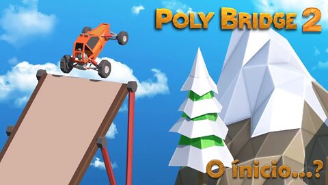 Poly Bridge 2 - O início louco do Gameplay - PT-BR