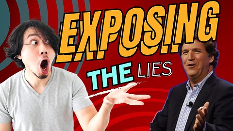 Exposing the lies of Tucker Carlson