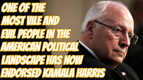 Dick Cheney Endorses Kamala Harris For President | Kamala Is The Uniparty Candidate