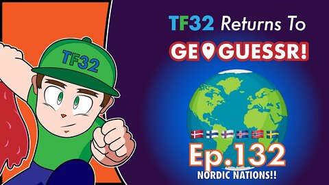 TF32 Returns To GeoGuessr! Ep.132: Scandinavia Challenge 2