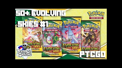 50+ Evolving Skies Packs! Do I Strike Out? PTCGO #1