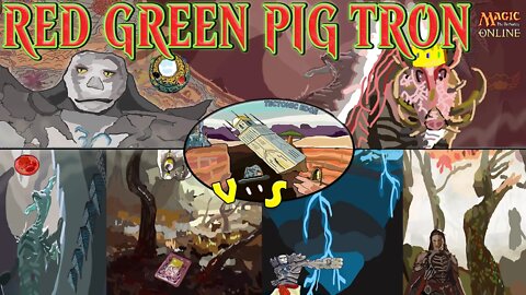 Green Red Pig Tron ｜Magic The Gathering Online Modern League｜Anarchy In Memorium