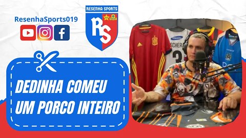 ✂ DEDINHA COMEU UM PORCO INTEIRO!!! | PODCAST #5 | CALANGO