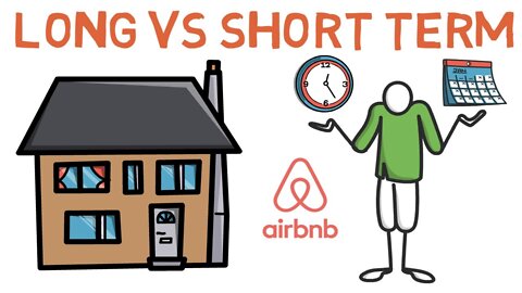 Real Estate Investing -- Long vs Short Term Rentals