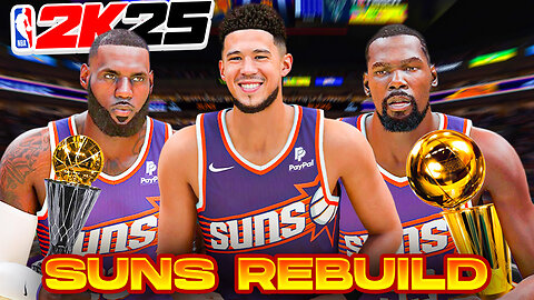 This Is How I Rebuilt The Phoenix Suns In NBA 2K25