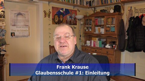 Glaubensschule #1: Einleitung (März 2021)