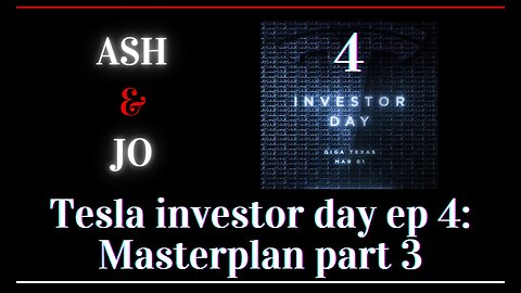 Tesla investor day ep 4: Masterplan part 3