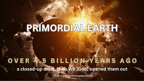 Primordial Earth | Over 4.5 Billion Years Ago