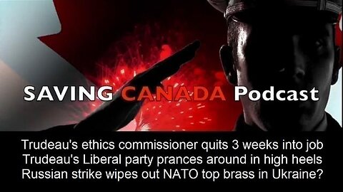 SCP210 - TRUDEAU ETHICS COMMISSIONER RESIGNS AFTER 3 WEEKS, RUSSIA TOOK OUT NATO BASE?