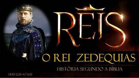 A HISTÓRIA DOS REIS DE ISRAEL - O REI ZEDEQUIAS - REI DOS REMANESCENTES - #NOVELAREIS #REISNARECORD