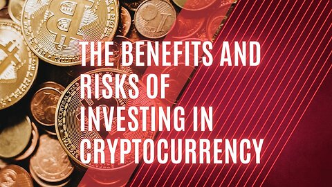 The Benefits And Risks of Investing In Crypto Currency