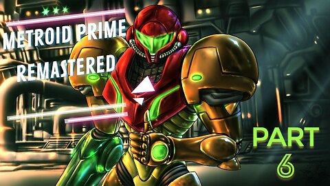 Metroid Prime Remastered Part 6 | A Bounty Hunter of FIRE and ICE