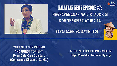 KALAYAAN NEWS EPISODE 37: NAGPAPANGGAP NA DIKTADOR SI DOH VERGEIRE AT IBA PA. PAPAYAGAN BA NATIN ITO?