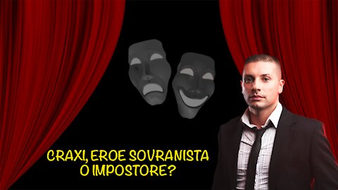 Craxi eroe sovranista o impostore?