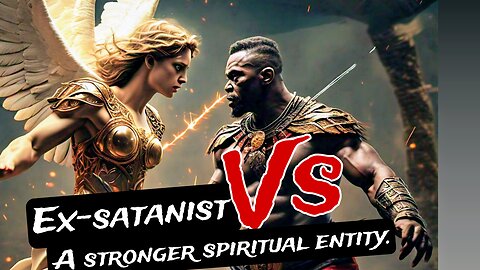 Ex-satanist Vs The Spirit of Elohim.