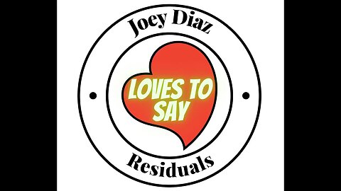 Joey Diaz LOVES TO SAY Residuals