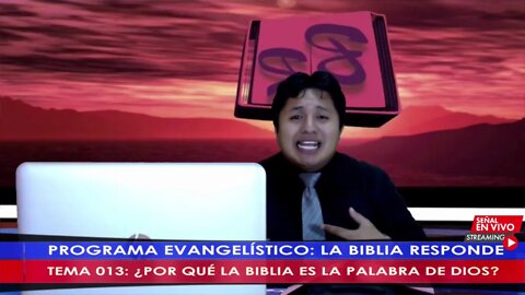 PROGRAMA EVANGELÍSTICO: TEMA 13 - ¿POR QUÉ LA BIBLIA ES LA PALABRA DE DIOS?