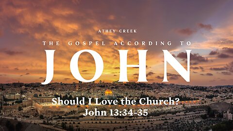 June 23, 2024 | Should I Love the Church? - Brett Meador