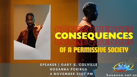 Consequences of A Permissive Society (Gary Colville) | Hosanna Porirua