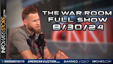 War Room With Owen Shroyer FRIDAY FULL SHOW 8/30/24