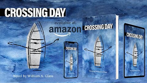 Crossing Day - A Novel by William A. Glass