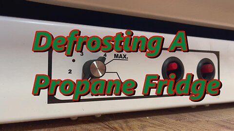 Defrosting A Propane Refrigerator