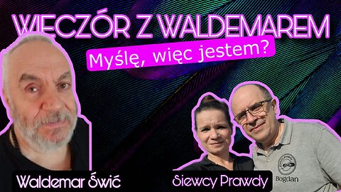 Myślę, więc jestem? - Waldemar Świć