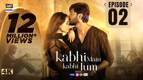 Kabhi Main Kabhi Tum - Episode 2(Eng Sub)| Fahad Mustafa & Hania Aamir | ARY Digital Drama