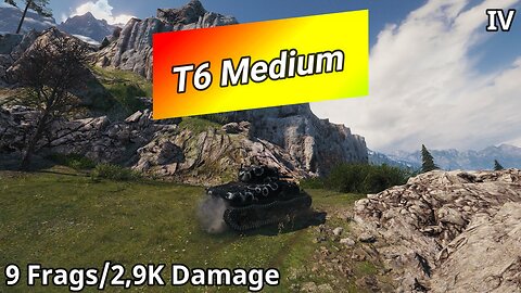 T6 Medium (9 Frags/2,9K Damage) | World of Tanks