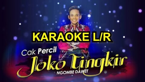 JOKO TINGKIR - Cak Percil |karaoke