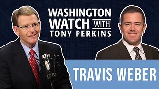 Travis Weber discusses the latest news from Capitol Hill