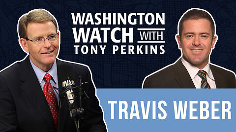 Travis Weber discusses the latest news from Capitol Hill