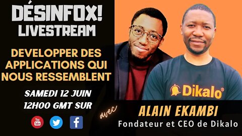 Des applications qui nous ressemblent, avec Alain Ekambi - DESINFOX Livestream #28