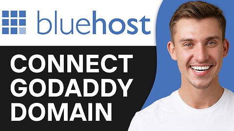 HOW TO CONNECT GODADDY DOMAIN TO BLUEHOST HOSTING