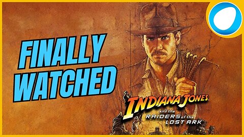 Finally Watched - Indiana Jones and the Raiders of the Lost Ark (1981)