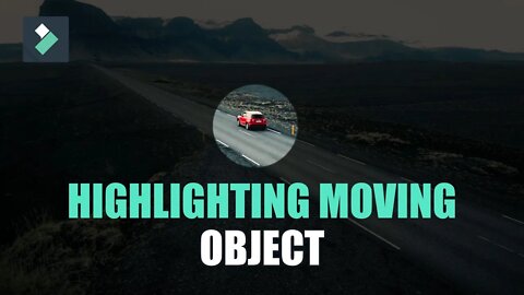 HIGHLIGHTING [MOVING OBJECT] IN (WONDERSHARE FILMORA X) ||TUTORIAL||