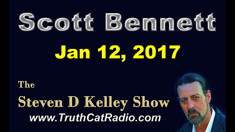 Scott Bennett, Steven D Kelley Show Jan-12-2017