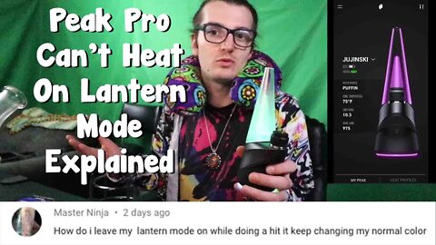 Why It isn't Possible For Lantern Mode To Be On While Ripping The Puffco Peak Pro Explained