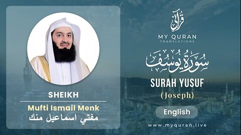 012 Surah Yusuf يوسف With English Translation By Mufti Ismail Menk