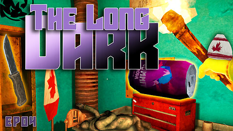 THE LONG DARK | EP04 - Urb-Exing the Hydro Dam.. I FINALLY Found One!