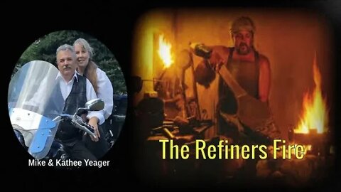 The Refiner's Fire by Dr Michael H Yeager