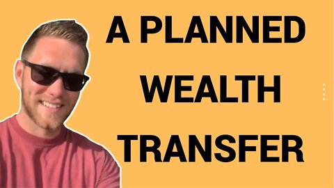 EP 57 A PLANNED WEALTH TRANSFER RECAP