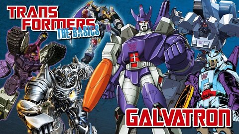 Transformers The Basics: Ep 60 - GALVATRON