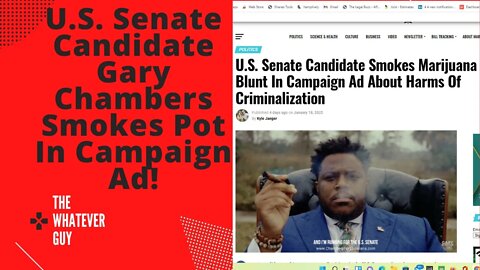 U.S. Senate Candidate Gary Chambers Smokes Pot In Campaign Ad!