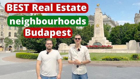 Best neighbourhoods and districts to buy Real Estate in Budapest