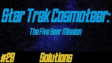 Star Trek: Cosmoteer #28 - Solutions