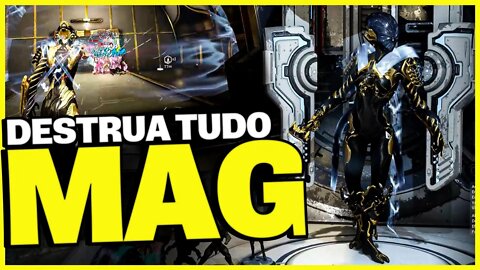 DESTRUA TUDO COM A MAG PRIME E ARMAS - [BUILD COMPLETA 2021][Warframe]