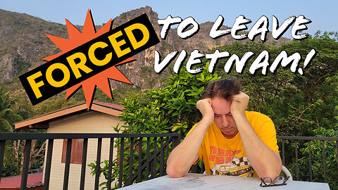 Why was I forced to leave Vietnam?